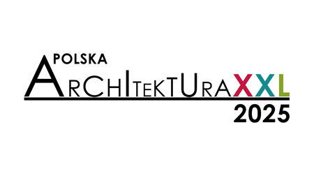 XVIII edycja Plebiscytu Polska Architektura XXL- zgłoś realizację