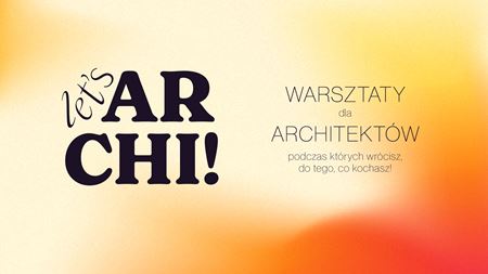 Artystyczne warsztaty Let’s Archi!